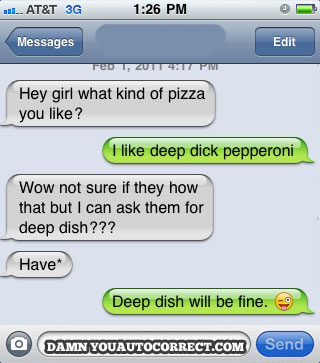 funny auto-correct texts - 12 Times Autocorrect Almost Ruined Pizza Night