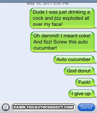 funny auto-correct texts - Flashback Friday: The 25 Funniest Autocorrects Of DYAC’s First Year