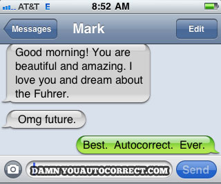 funny auto-correct texts - The 15 Funniest Autocorrects From June, 2011