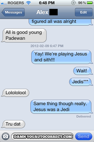 funny auto-correct texts - Best Of DYAC: Jedi Christ