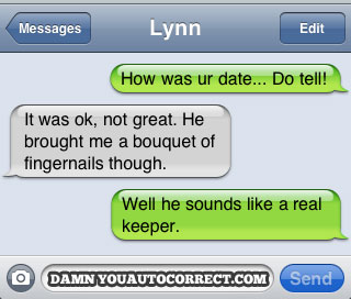 funny auto-correct texts - 9 Times Autocorrect Almost Ruined Your Date