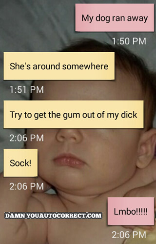 funny auto-correct texts - Sticky Situation: 5 Funny Autocorrects About Gum