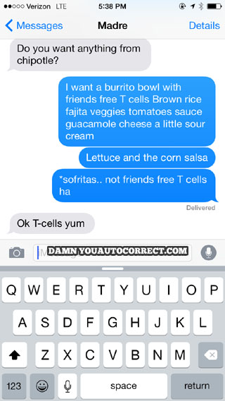 funny auto-correct texts - Chipotle Gone Wrong