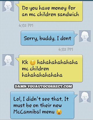 funny auto-correct texts - McCannibal