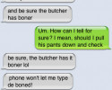 funny auto-correct texts - 6 Autocorrects That Will Make You Gobble